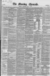 Morning Chronicle Saturday 01 May 1852 Page 1