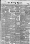 Morning Chronicle Saturday 22 May 1852 Page 1