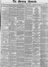 Morning Chronicle Friday 20 August 1852 Page 1