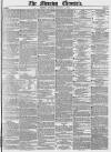 Morning Chronicle Monday 17 January 1853 Page 1