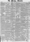 Morning Chronicle Saturday 26 March 1853 Page 1