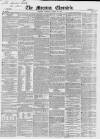 Morning Chronicle Tuesday 19 April 1853 Page 1