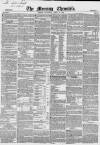 Morning Chronicle Thursday 21 April 1853 Page 1