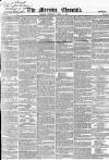 Morning Chronicle Tuesday 11 April 1854 Page 1