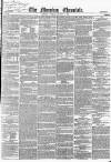 Morning Chronicle Friday 04 August 1854 Page 1