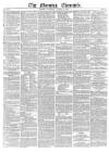 Morning Chronicle Saturday 12 August 1854 Page 1