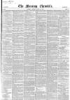 Morning Chronicle Friday 22 June 1855 Page 1