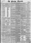 Morning Chronicle Saturday 12 January 1856 Page 1