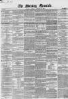Morning Chronicle Monday 21 January 1856 Page 1