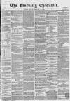 Morning Chronicle Monday 18 February 1856 Page 1