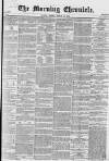 Morning Chronicle Friday 14 March 1856 Page 1