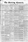 Morning Chronicle Saturday 05 April 1856 Page 1