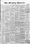 Morning Chronicle Saturday 24 May 1856 Page 1