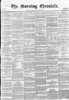 Morning Chronicle Monday 26 May 1856 Page 1