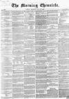 Morning Chronicle Thursday 29 May 1856 Page 1