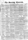 Morning Chronicle Thursday 30 October 1856 Page 1