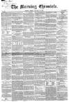 Morning Chronicle Friday 23 January 1857 Page 1