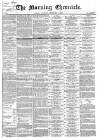 Morning Chronicle Saturday 07 February 1857 Page 1
