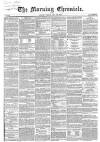 Morning Chronicle Friday 22 May 1857 Page 1