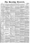 Morning Chronicle Wednesday 22 July 1857 Page 1