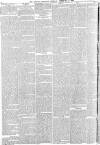 Morning Chronicle Tuesday 09 February 1858 Page 6