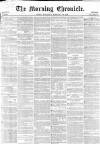 Morning Chronicle Wednesday 10 February 1858 Page 1