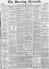 Morning Chronicle Wednesday 21 April 1858 Page 1
