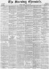 Morning Chronicle Friday 14 May 1858 Page 1