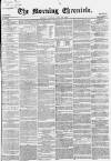 Morning Chronicle Monday 21 June 1858 Page 1
