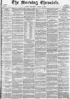 Morning Chronicle Wednesday 11 August 1858 Page 1
