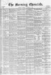 Morning Chronicle Tuesday 09 November 1858 Page 1