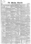 Morning Chronicle Saturday 05 March 1859 Page 1
