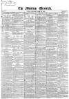 Morning Chronicle Thursday 28 April 1859 Page 1