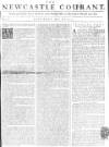 Newcastle Courant Sat 04 Jul 1752 Page 1