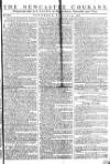 Newcastle Courant Saturday 04 February 1769 Page 1