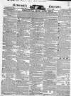 Newcastle Courant Saturday 07 July 1827 Page 1
