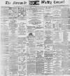 Newcastle Courant Saturday 22 February 1890 Page 1