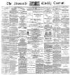 Newcastle Courant Saturday 15 August 1891 Page 1