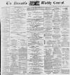 Newcastle Courant Saturday 30 March 1895 Page 1