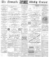 Newcastle Courant Saturday 10 March 1900 Page 1