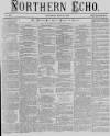 Northern Echo Saturday 28 May 1870 Page 1