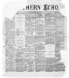 Northern Echo Thursday 04 January 1872 Page 1
