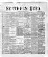 Northern Echo Saturday 24 February 1872 Page 1