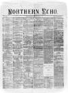 Northern Echo Wednesday 24 April 1872 Page 1