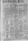 Northern Echo Saturday 20 December 1873 Page 1