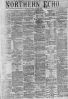 Northern Echo Tuesday 23 December 1873 Page 1