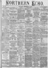 Northern Echo Saturday 19 September 1874 Page 1