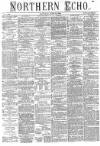 Northern Echo Saturday 19 June 1875 Page 1