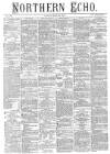 Northern Echo Tuesday 22 June 1875 Page 1