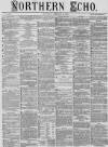 Northern Echo Thursday 03 February 1876 Page 1